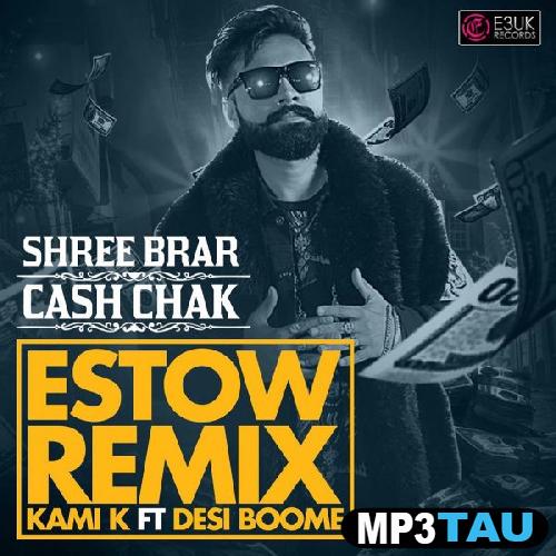 Cash-Chak-(Estow-Remix) Shree Brar mp3 song lyrics